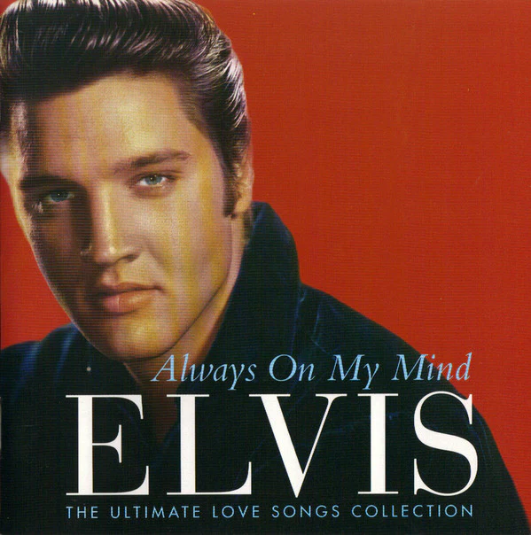 Elvis* - Always On My Mind (The Ultimate Love Songs Collection) (CD, Comp)