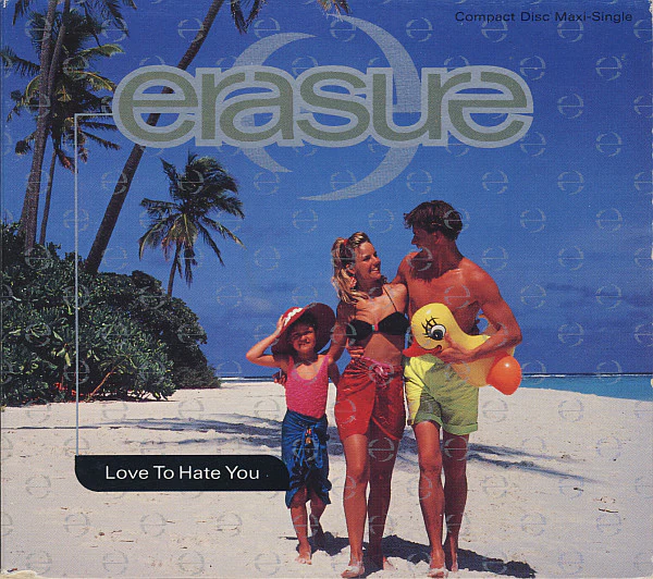 Erasure - Love To Hate You (CD, Maxi, Dig)