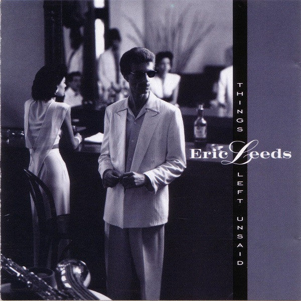 Eric Leeds - Things Left Unsaid (CD, Album)