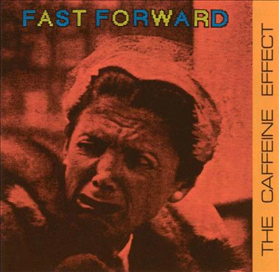 Fast Forward - The Caffeine Effect (CD, Album)