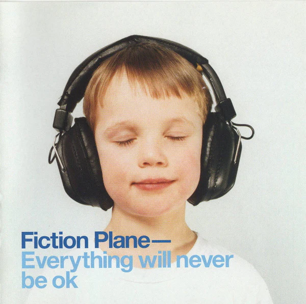 Fiction Plane - Everything Will Never Be OK (CD, Album)