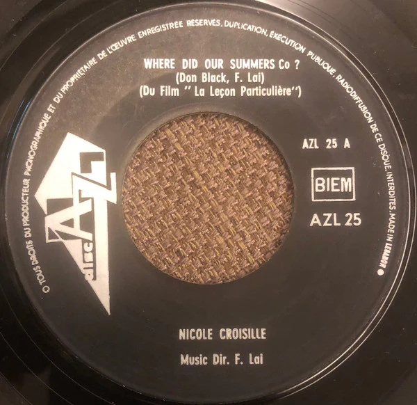 Francis Lai / Christian Gaubert / Nicole Croisille - Where did our summers go? / Theme Du Film (Bande Originale Du Film La Leçon Particulière) (7")