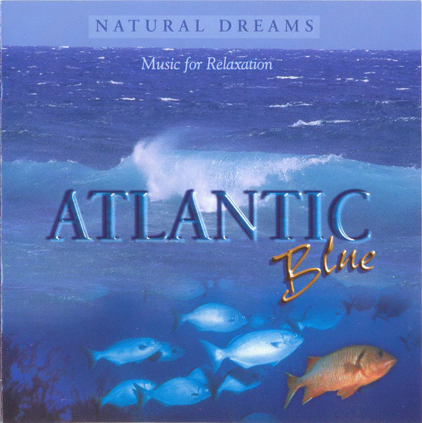 Fred Story - Natural Dreams - Music For Relaxation: Atlantic Blue (CD, Album)