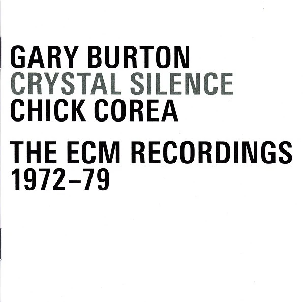 Gary Burton / Chick Corea - Crystal Silence: The ECM Recordings 1972–79 (CD, Album, RE + CD, Album, RE + 2xCD, Album, RE + ) - Image 3