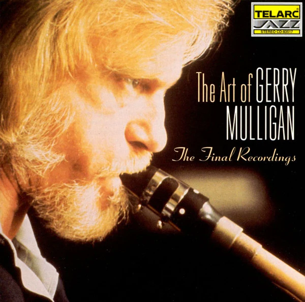Gerry Mulligan - The Art of Gerry Mulligan: The Final Recordings (CD, Comp)