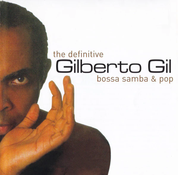 Gilberto Gil - The Definitive Gilberto Gil - Bossa Samba & Pop (CD, Comp)