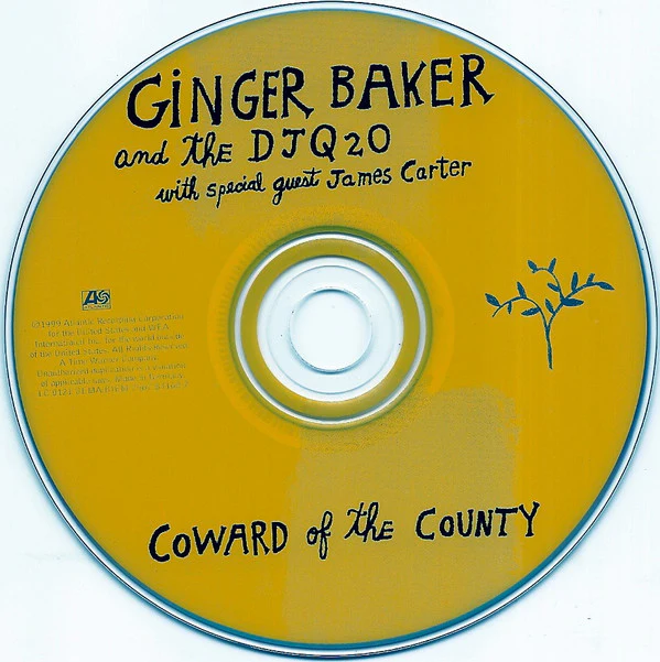 Ginger Baker And The DJQ2O* With Special Guest James Carter (3) - Coward Of The County (CD, Album) - Image 4