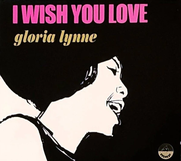 Gloria Lynne - I Wish You Love (CD, Album, MP, RM)