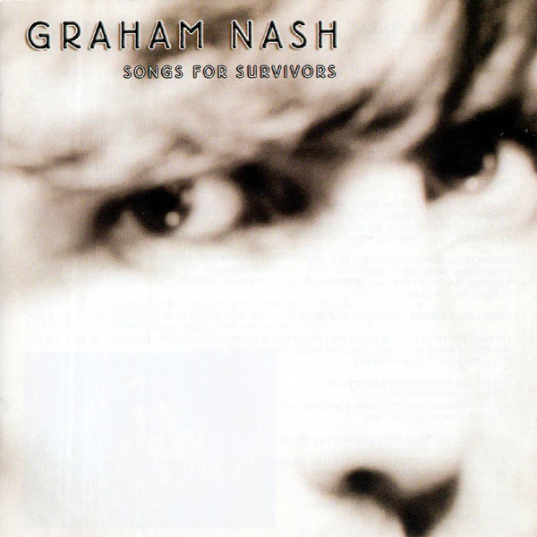 Graham Nash - Songs For Survivors (CD, Album)