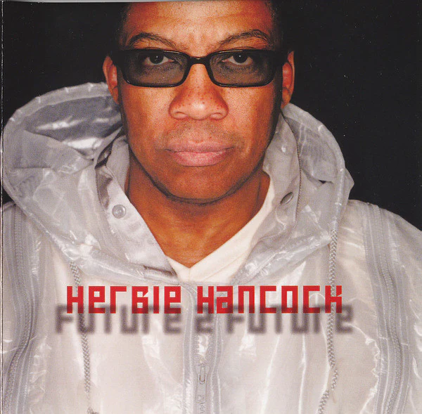 Herbie Hancock - Future 2 Future (CD, Album)