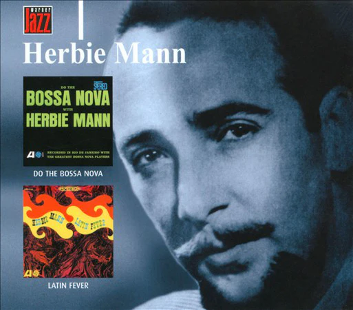 Herbie Mann - Do The Bossa Nova / Latin Fever (CD, Album, Comp, RE)