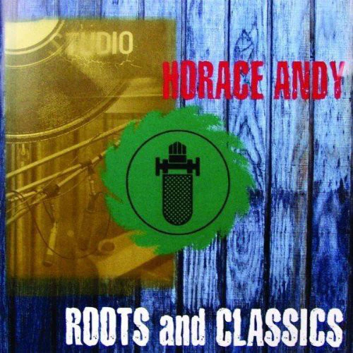 Horace Andy - Roots And Classics (2xCD, Comp)