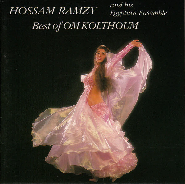 Hossam Ramzy And His Egyptian Ensemble* - Best Of Om Kolthoum (CD, Album)
