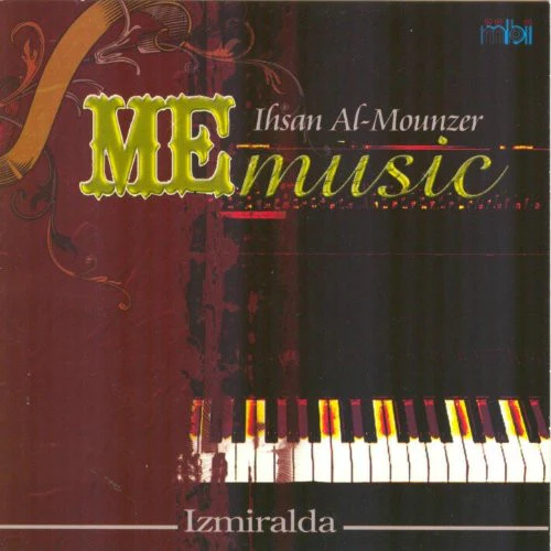 Ihsan Al-Mounzer* - Me Music: Izmiralda (CD, Album)