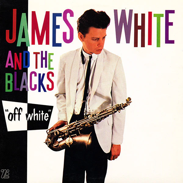 James White & The Blacks - Off White (LP, Album)
