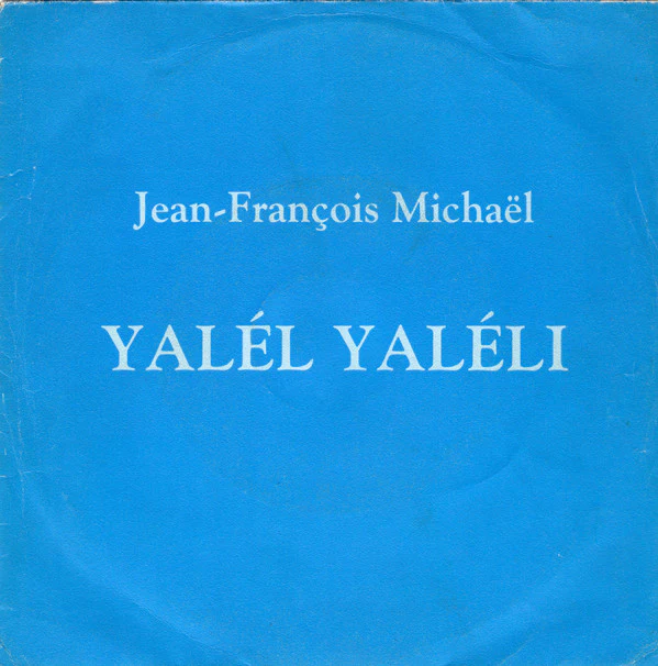 Jean-François Michael - Yalél Yaléli (7", Single)