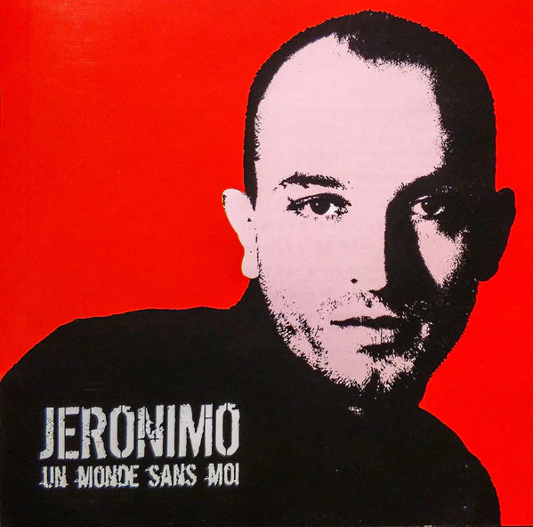 Jeronimo - Un Monde Sans Moi (CD, Album, Copy Prot.)
