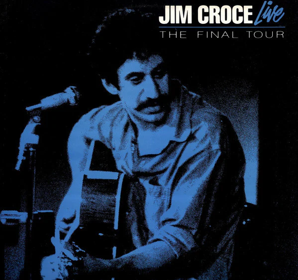 Jim Croce - Jim Croce Live: The Final Tour (CD, Album, RE, RM)