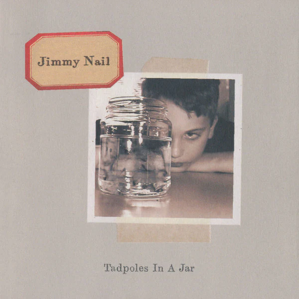 Jimmy Nail - Tadpoles In A Jar (CD, Album)
