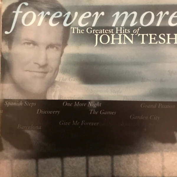 John Tesh - Forever More (The Greatest Hits Of John Tesh) (CD, Comp)