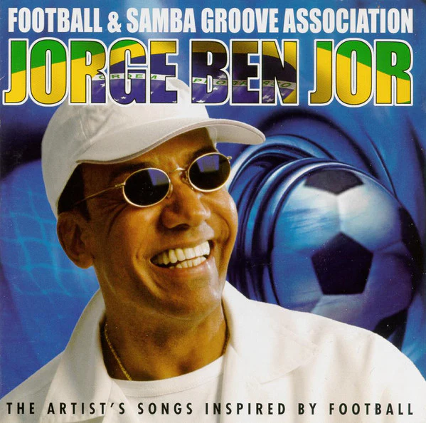 Jorge Ben Jor* - Football & Samba Groove Association (CD, Comp)