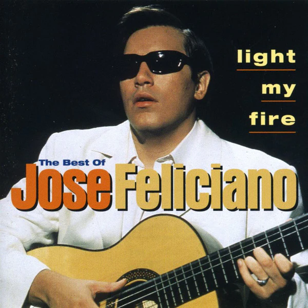 José Feliciano - Light My Fire The Best Of José Feliciano (CD, Comp)