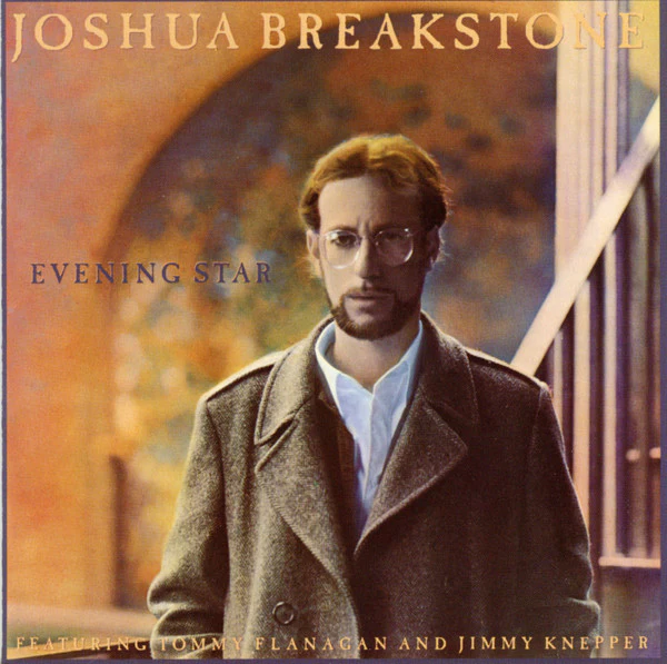 Joshua Breakstone Featuring Tommy Flanagan And Jimmy Knepper - Evening Star (CD, Album)