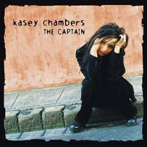 Kasey Chambers - The Captain (CD, Album)