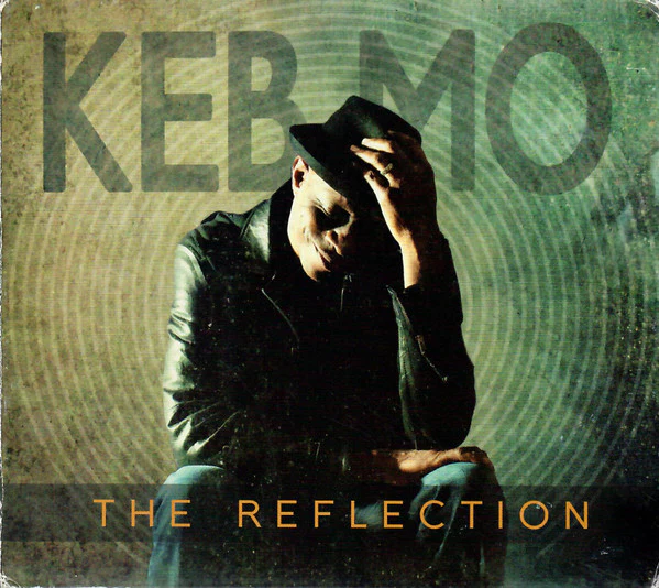 Keb' Mo' - The Reflection (CD, Album, Dig)