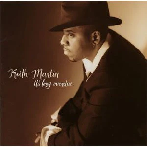 Keith Martin - It's Long Overdue (CD, Album)