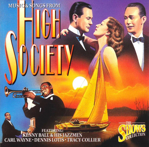 Kenny Ball & His Jazzmen*, Carl Wayne, Dennis Lotis, Tracy Collier, The West End Orchestra, Matthew Freeman (3) - Music & Songs From High Society (CD, Album)
