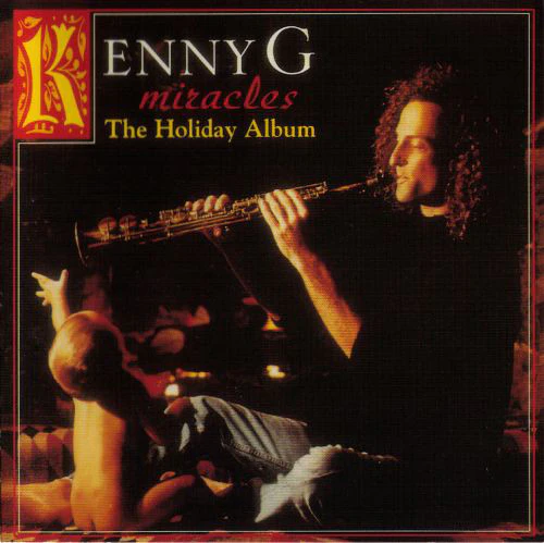 Kenny G (2) - Miracles - The Holiday Album (CD, Album)