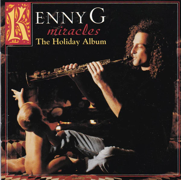 Kenny G - Miracles - The Holiday Album (CD, Album)