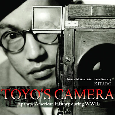 Kitaro - Toyo's Camera - Japanese American History During WWII - (Original Motion Picture Soundtrack) (CD, Album, Comp)