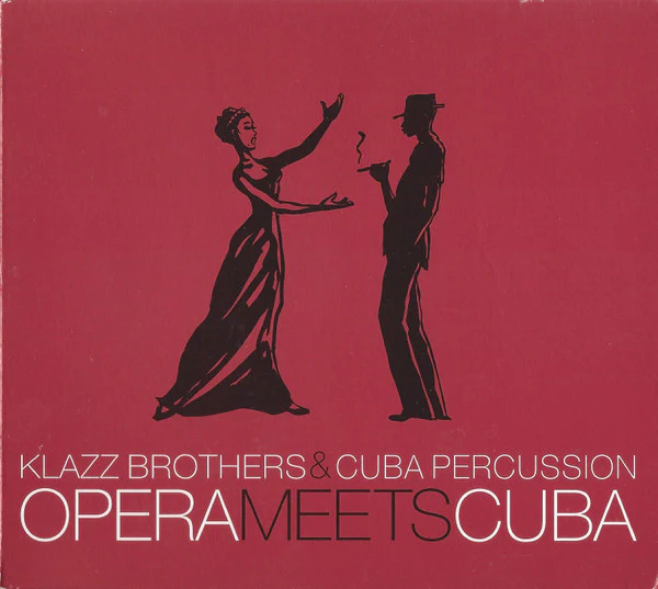Klazz Brothers & Cuba Percussion - Opera Meets Cuba (CD, Album, Enh, Dig)