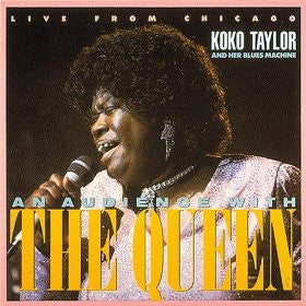 Koko Taylor & Her Blues Machine - An Audience With The Queen (Live From Chicago) (CD, Album)