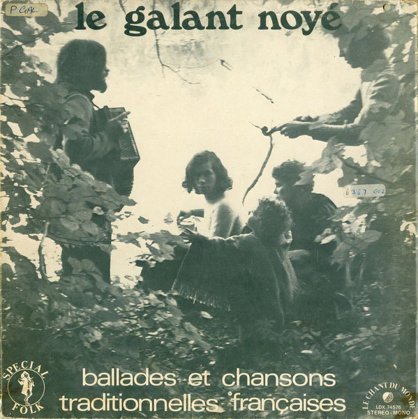 Le Bourdon avec Emmanuelle Parrenin, Jean-Loup Baly, Jean-François Dutertre, Dominique Regef - Le Galant Noyé - Ballades Et Chansons Traditionnelles Françaises (LP, Album, Gat)
