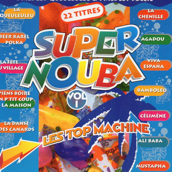 Les Top Machine - Super Nouba Vol 1 (CD)