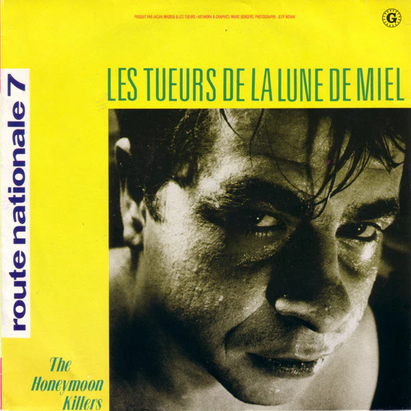 Les Tueurs De La Lune De Miel / The Honeymoon Killers - Route Nationale 7 (7")