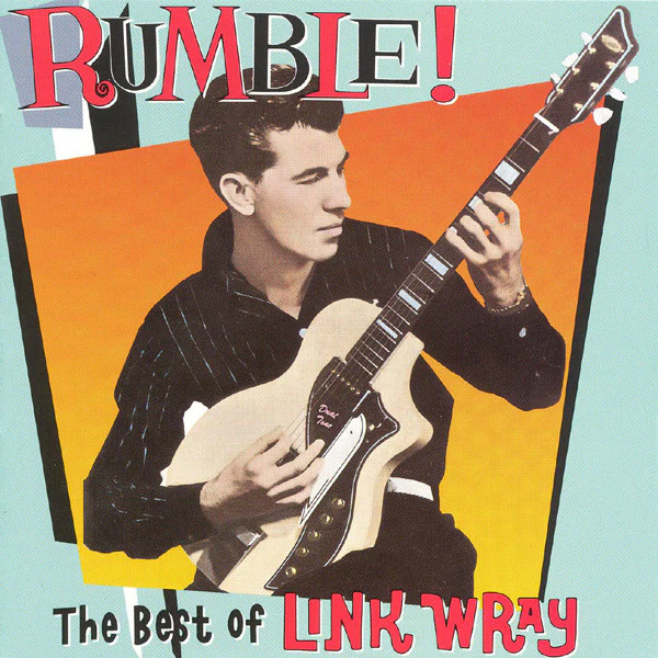 Link Wray - Rumble! The Best Of Link Wray (CD, Comp, RM)