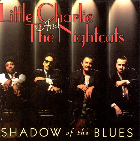 Little Charlie And The Nightcats - Shadow Of The Blues (HDCD, Album)