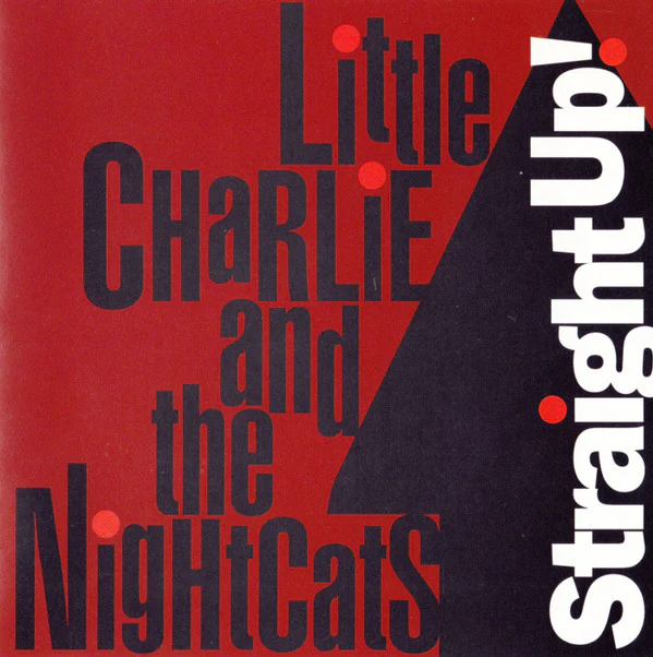 Little Charlie And The Nightcats - Straight Up! (CD, Album)