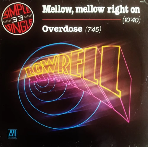 Lowrell* - Mellow, Mellow Right On / Overdose (12", Maxi)