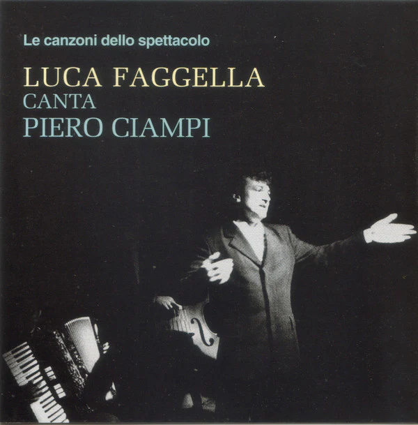 Luca Faggella - Le Canzoni Dello Spettacolo - Luca Faggella Canta Piero Ciampi (CD, Album)