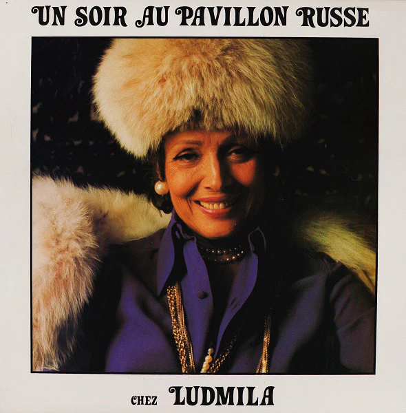 Ludmila* - Un Soir Chez Ludmila Au Pavillon Russe (LP)