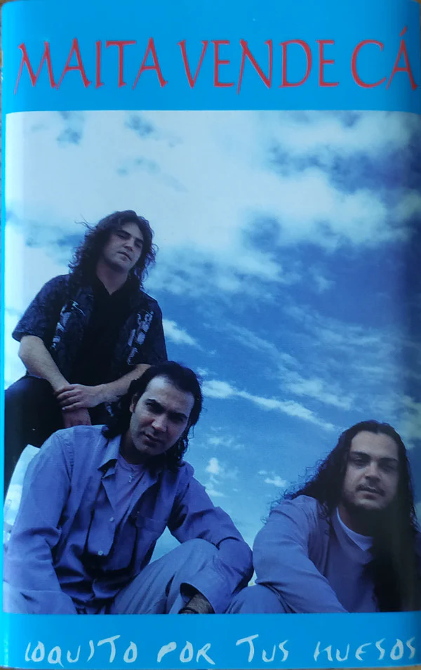 Maíta Vende Cá - Loquito Por Tus Huesos (Cass, Album)