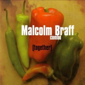 Malcolm Braff Combo, Malcolm Braff, Olivier Clerc, Matthieu Michel, Bänz Oester - Together (CD, Album)