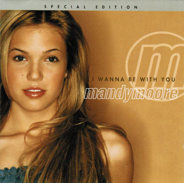 Mandy Moore - I Wanna Be With You (CD, Album, Enh, S/Edition)