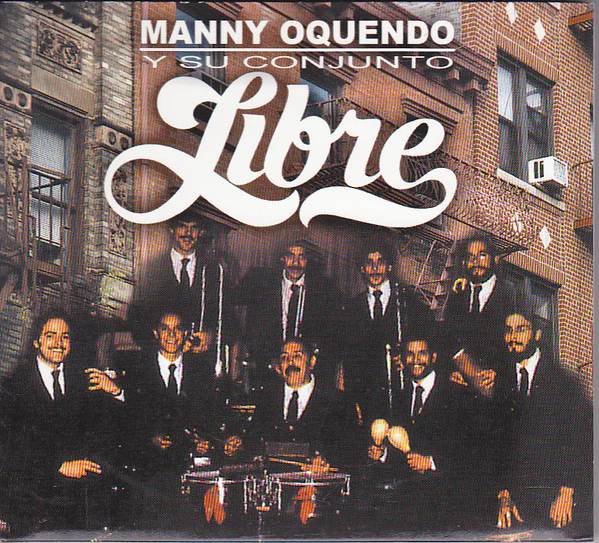 Manny Oquendo Y Su Conjunto Libre - Manny Oquendo Y Su Conjunto Libre (CD, Comp)