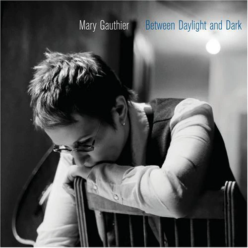 Mary Gauthier - Between Daylight And Dark (CD, Album)